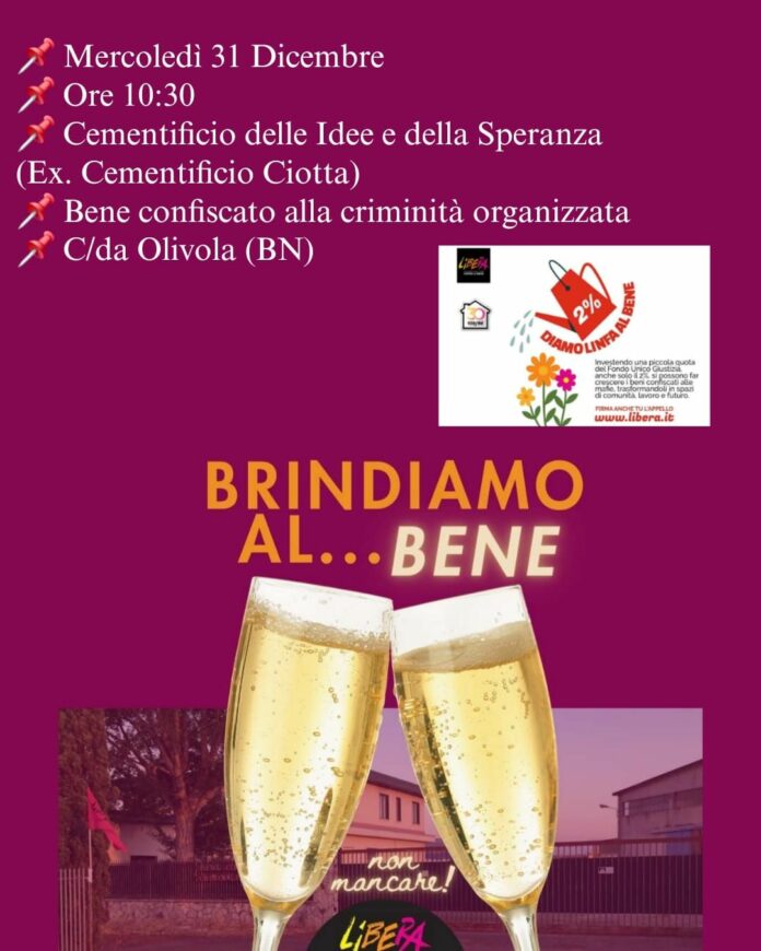 Locandina - Domani il brindisi augurale di Libera Benevento dinanzi l’ex cementificio Ciotta di contrada Olivola a Benevento