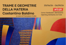 Museo ARCOS – Benevento, INAUGURAZIONE DELLA MOSTRA “Trame e Geometrie della Materia” personale di Costantino Baldino, a cura di Francesco Creta
